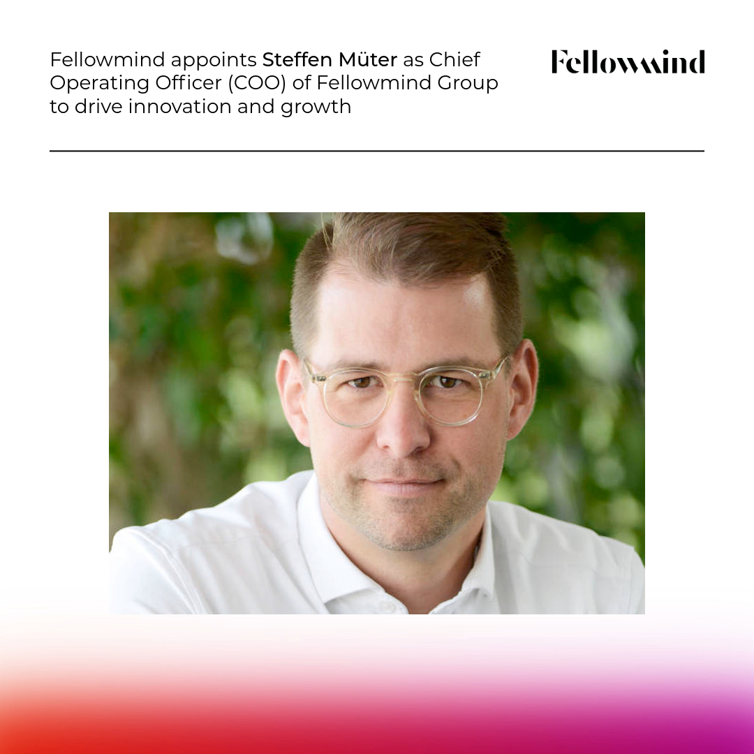 Fellowmind appoints Steffen Müter as Chief Operating Officer (COO) of Fellowmind Group to drive innovation and growth